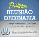 Reunião Ordinária na Câmara Municipal de São Gotardo, dia 24 de Abril 2018, às 19 horas. Participe! 